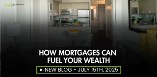 How Mortgages Can Fuel Your Wealth in Ontario