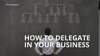 The Power of Delegation: A Game-Changer for Small Business Growth in 2025
