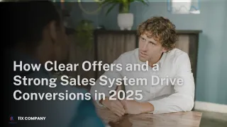 From Pitch to Profit: How Clear Offers and a Strong Sales System Drive Conversions in 2025