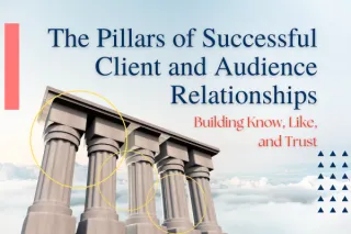 Part 1: Building Know, Like, and Trust