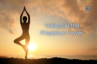 Embracing Power of Presence