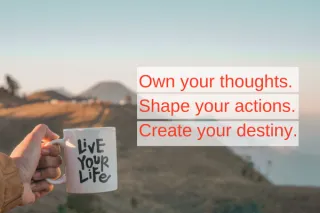 Living the Life of Your Dreams: Taking Responsibility for Your Thoughts, Actions, and Destiny