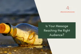 Is Your Message Reaching the Right Audience?
