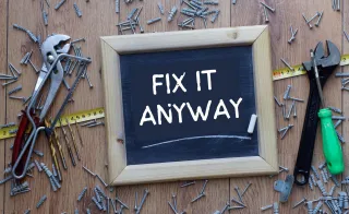 If it ain't broke, fix it anyway.
