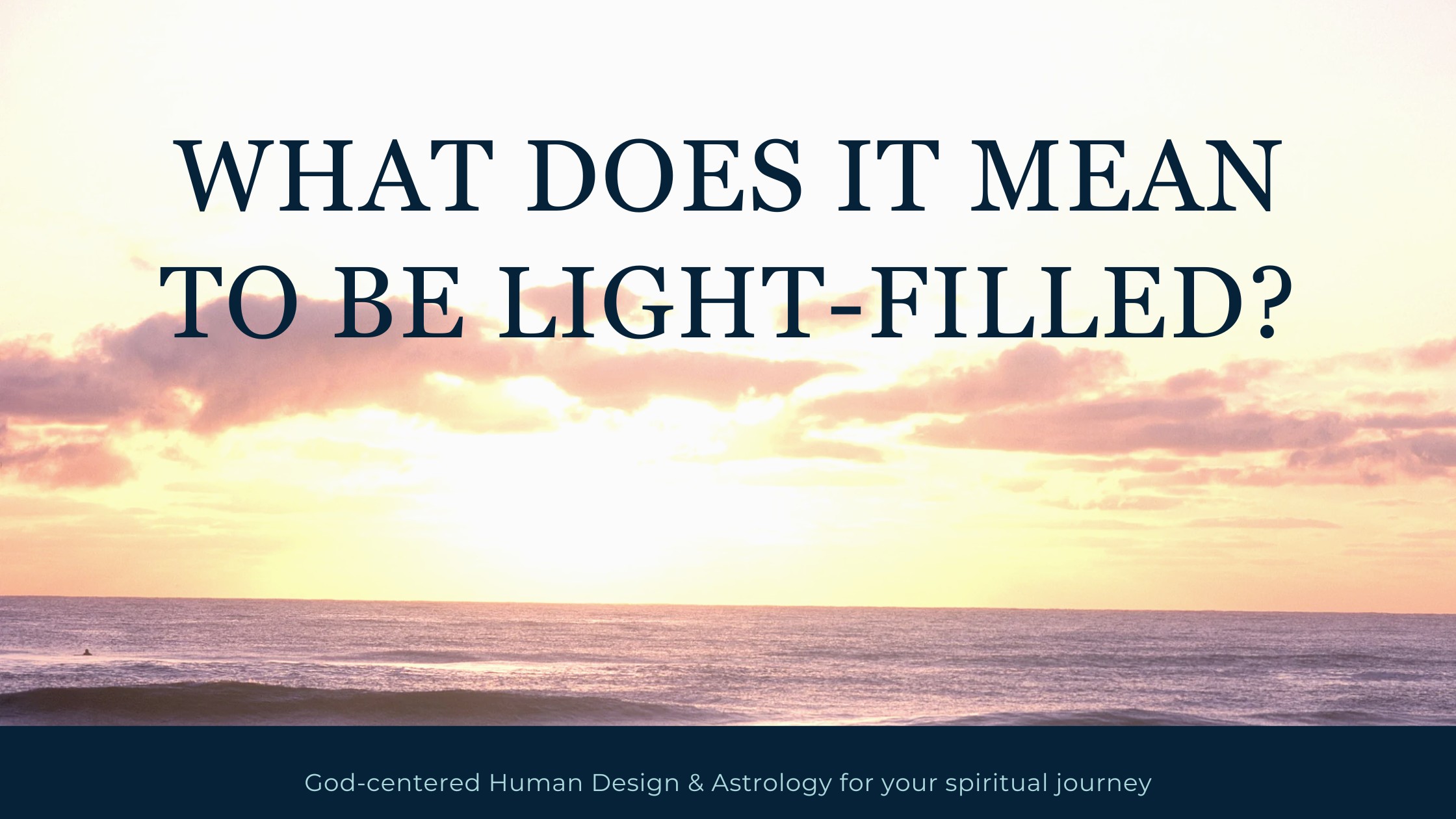 What Does It Mean to Be Light-Filled? | Discover Inner