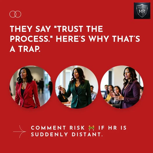 They Tell You to Trust the Process — Here’s How Retaliation Actually Starts