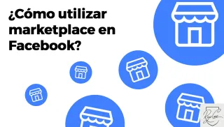 Cómo utilizar marketplace en Facebook