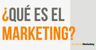 ¿Qué es el Marketing?
