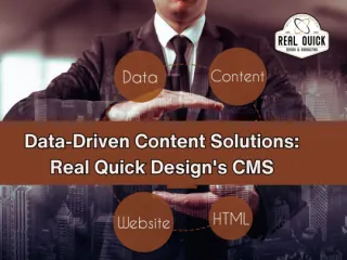 Data-Driven Content Solutions: Real Quick Design's CMS