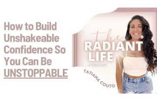 How to Successfully Build Unshakeable Confidence So You Can Be UNSTOPPABLE