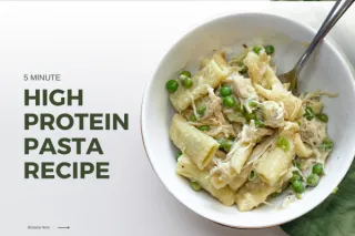 5 Minute High Protein Pasta Recipe