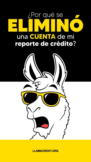 ¿Por qué se eliminó una cuenta de mi reporte de crédito?