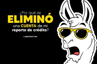 ¿Por qué se eliminó una cuenta de mi reporte de crédito?
