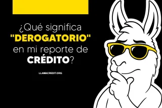 ¿Qué significa "derogatorio" en mi reporte de crédito?