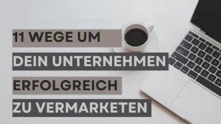 11 Marketing-Strategien für KMUs: Wie Sie 2023 groß rauskommen, auch mit kleinem Budget!