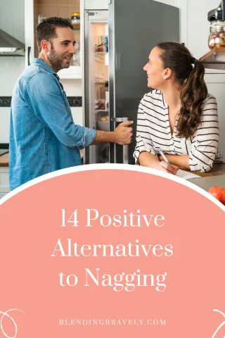 Positive Alternatives to Nagging in Your Stepfamily