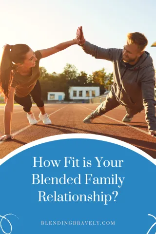 How Fit is Your Blended Family Relationship?