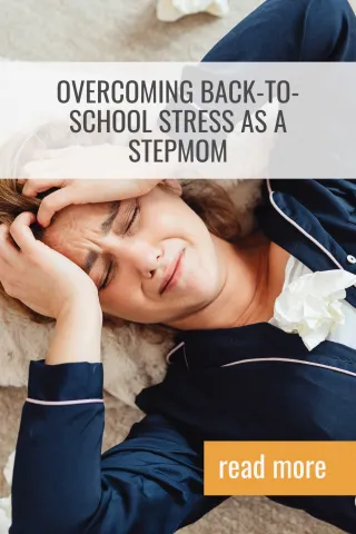 Overcoming Back-to-School Stress as a Stepmom