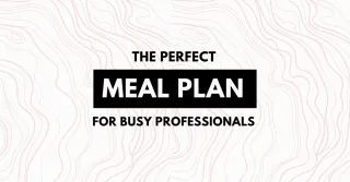 Meal Planning for Busy Professionals