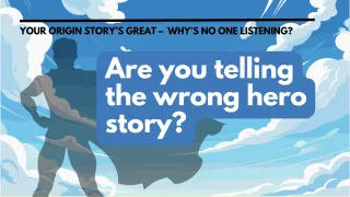 Why Your Story Isn’t Landing (and How to Fix It)