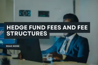 Hedge Fund Fees and Fee Structures
