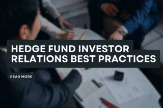 Hedge Fund Investor Relations Best Practices