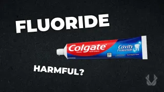 The Hidden Truth about Fluoride