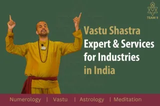 Vastu Shastra Expert & Services for Industries in India