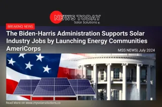 The Biden-Harris Administration Supports Solar Industry Jobs by Launching Energy Communities AmeriCorps