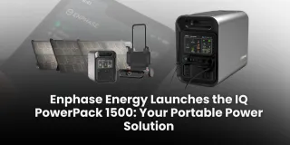 Enphase Energy Launches the IQ PowerPack 1500: Your Portable Power Solution