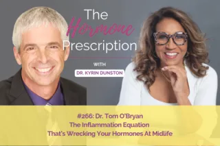 Dr . Tom O'Bryan | The Inflammation Equation That’s Wrecking Your Hormones At Midlife