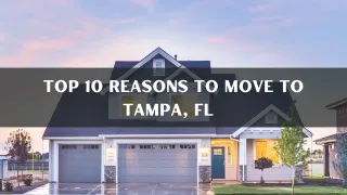 Top 10 Reasons To Move To Tampa, FL