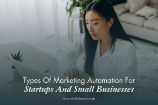 Types Of Marketing Automation For Startups And Small Businesses