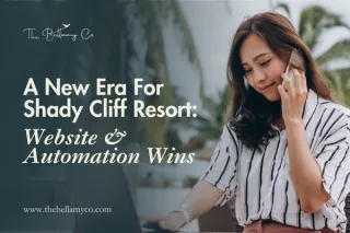 A New Era for Shady Cliff Resort: Website and Automation Wins