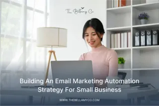 Email Marketing Automation Strategy For Small Business