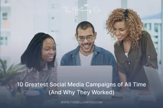 10 Greatest Social Media Campaigns of All Time | The Bellamy Co