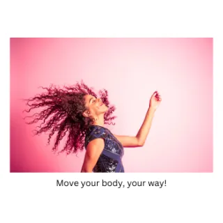 Move Your Body, Your Way: How to Make Exercise Feel Fun (Not Like a Chore)