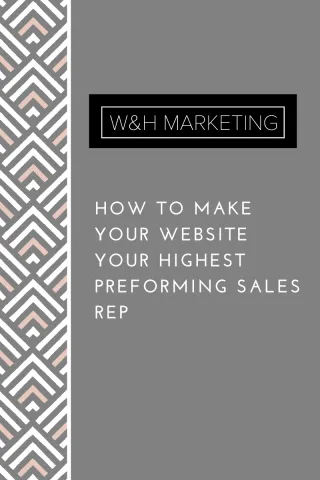 How To Make Your Website Your Highest-performing Sales Rep