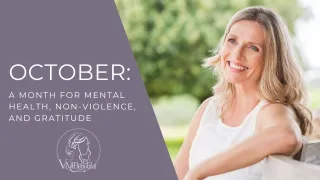 October: A Month for Mental Health, Non-Violence, and Gratitude