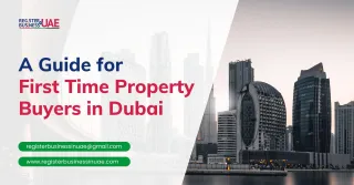 A Guide for First Time Property Buyers in Dubai