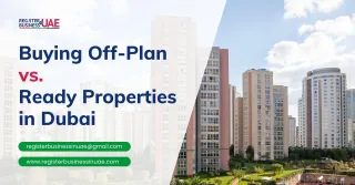 Buying Off-Plan vs. Ready Properties in Dubai in 2025