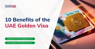 10 Benefits of the UAE Golden Visa10 Benefits of the UAE Golden Visa
