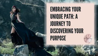 Embracing Your Unique Path: A Journey to Discovering Your Purpose