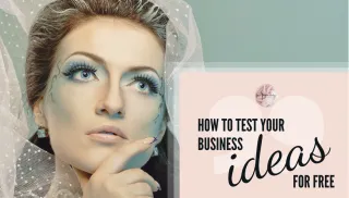 Overthinking Your Business Idea? How to Test It for Free