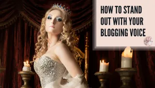 How To Stand Out With Your Blogging Voice
