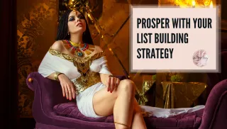 Prosper With Your List Building Strategy