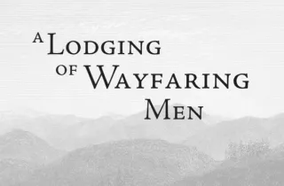 REVIEW - A Lodging of Wayfaring Men