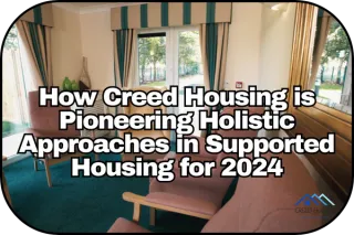 Pioneering Holistic Approaches in Supported Housing for 2024