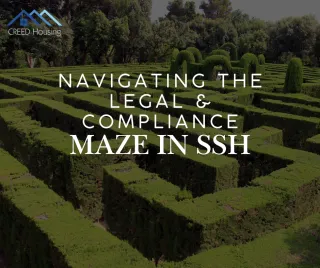 Navigating the Legal & Compliance Maze in Specialised Supported Housing