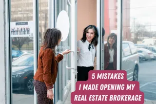 5 Mistakes I Made Opening My Real Estate Brokerage